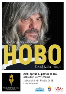 Tudod, hogy nincs bocsánat - József Attila est Hoboval Fehérváron