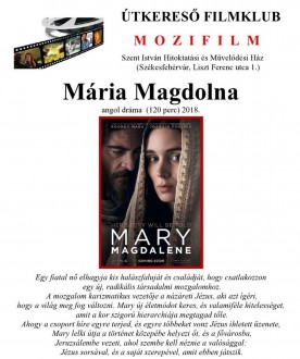 Mária Magdolna - az Útkereső Filmklub vetítése a Szent István Művelődési Házban