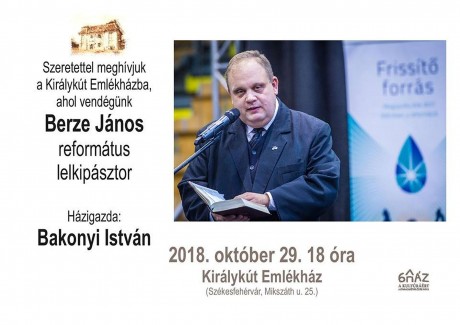 Berze János, református lelkipásztor lesz a vendég a Királykút Emlékházban