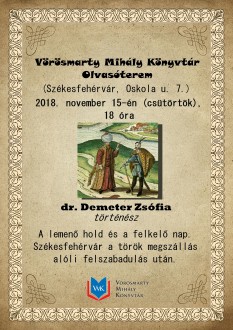 Székesfehérvár a török megszállás alóli felszabadulás után - Dr. Demeter Zsófia előadása