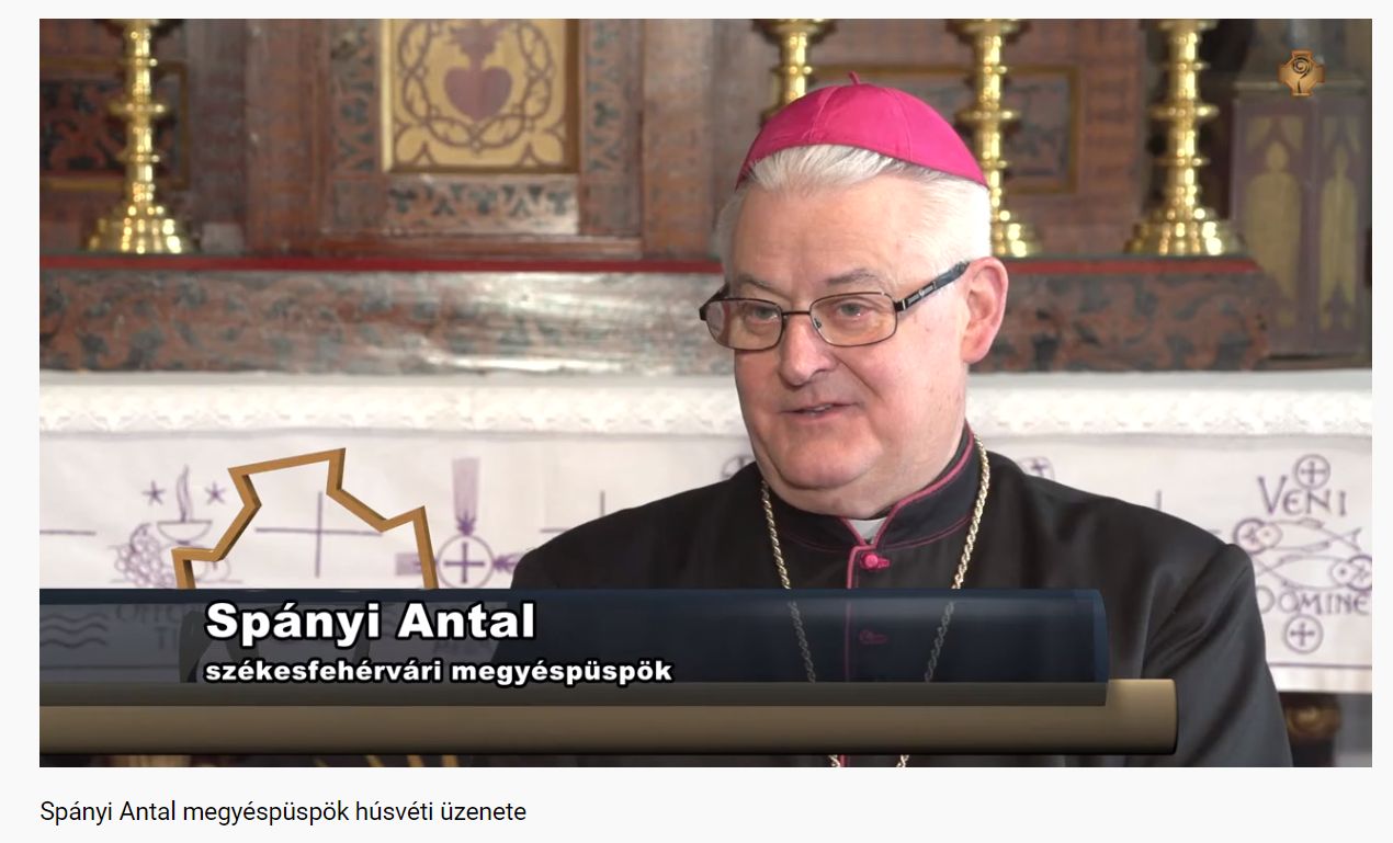 Hallgassa meg Spányi Antal püspök húsvéti üzenetét!