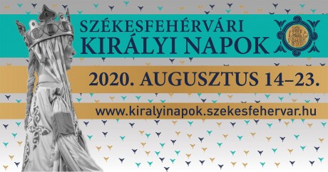 A Székesfehérvári Királyi Napok programjai augusztus 16-án, vasárnap