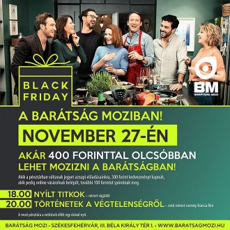 Black Friday a Barátság moziban