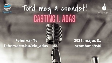 Törd meg a csendet! - a Fehérvár Televízió is közvetíti a Fame-casting újabb fordulóját