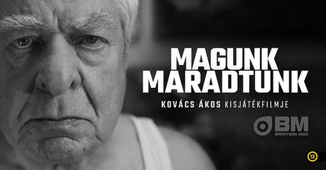 Magunk maradtunk – filmvetítés és közönségtalálkozó Kovács Ákossal