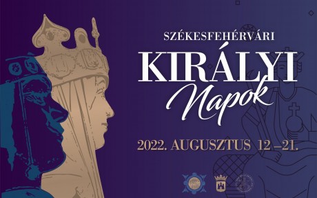 Hagyományokkal és újdonságokkal vár a Székesfehérvári Királyi Napok