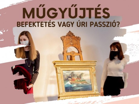 Befektetés vagy úri passzió? - a műgyűjtésről lesz szó április 19-én