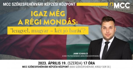 Lengyel, magyar, két jóbarát? – szerdán újra előadás lesz az MCC-ben