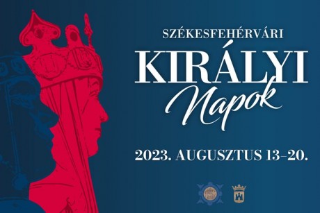 Középkori hangulat és modern kori zenék – Székesfehérvári Királyi Napok 2023. augusztus 13-20.