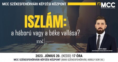 Az iszlámról lesz szó a Mathias Corvinus Collegium keddi előadásán