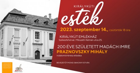 Királykúti esték: 200 éve született Madách Imre