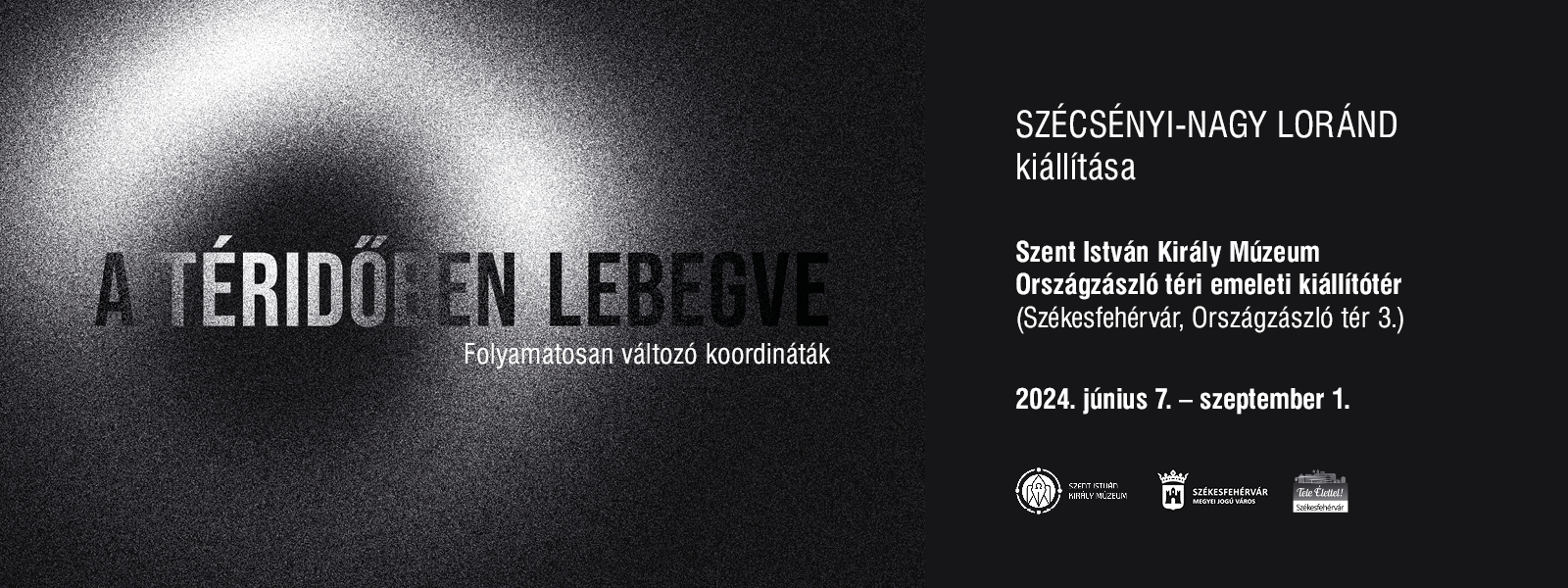 A téridőben lebegve – Szécsényi-Nagy Loránd kiállítása az Országzászló téren