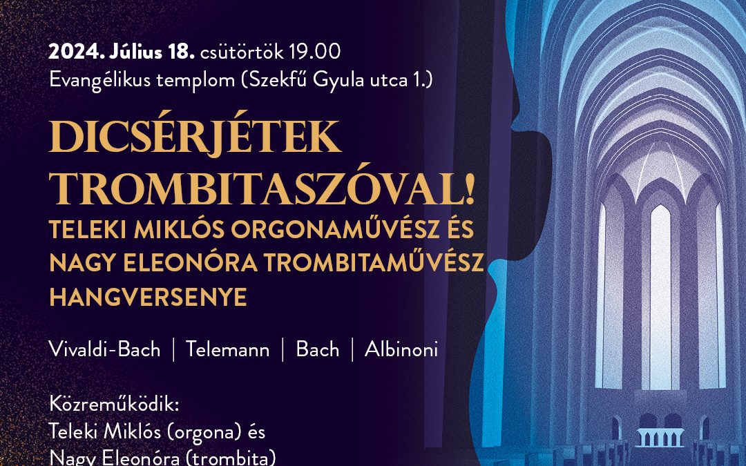 Dicsérjétek trombitaszóval! – az Evangélikus templomban folytatódik a Harmonia Albensis