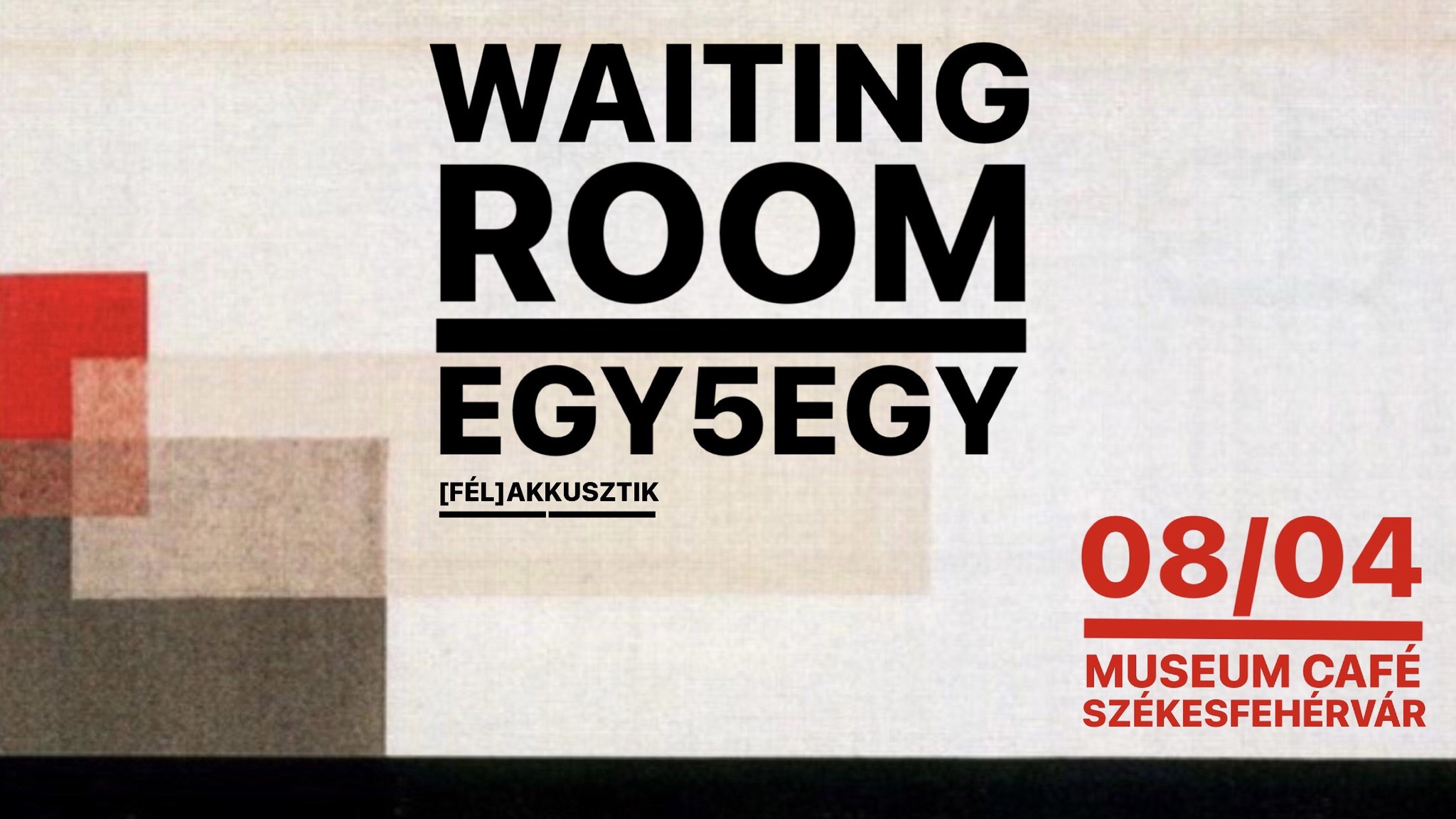 Waiting Room+egy5egy koncert a Museum Caféban