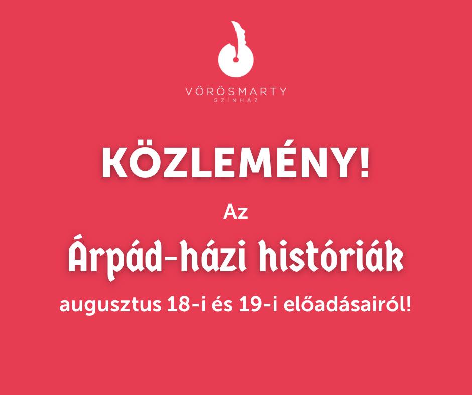 Árpád-házi históriák -  a szabad helyek függvényében fogadják a tegnapra regisztrált nézőket