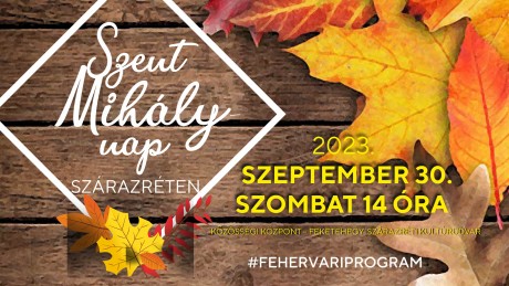 Szent Mihály-nap Feketehegy-Szárazréten szeptember 28-án szombaton