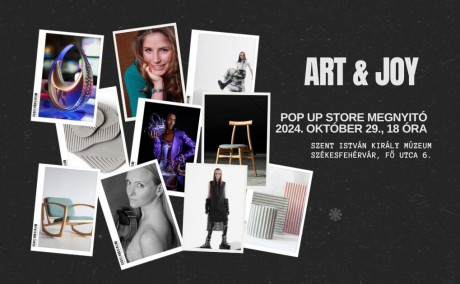 Art & Joy pop up store - október 29-én nyílik a Szent István Király Múzeumban