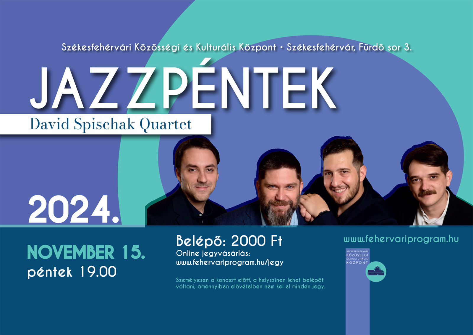 Jazzpéntek a David Spischak Quartettel - modern jazz formációt hallhatunk