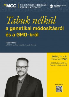 Tabuk nélkül a genetikai módosításról és a GMO-król az MCC-ben